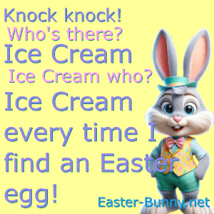 an Easter knock knock joke about Ice Cream who? Ice Cream for Easter Eggs!